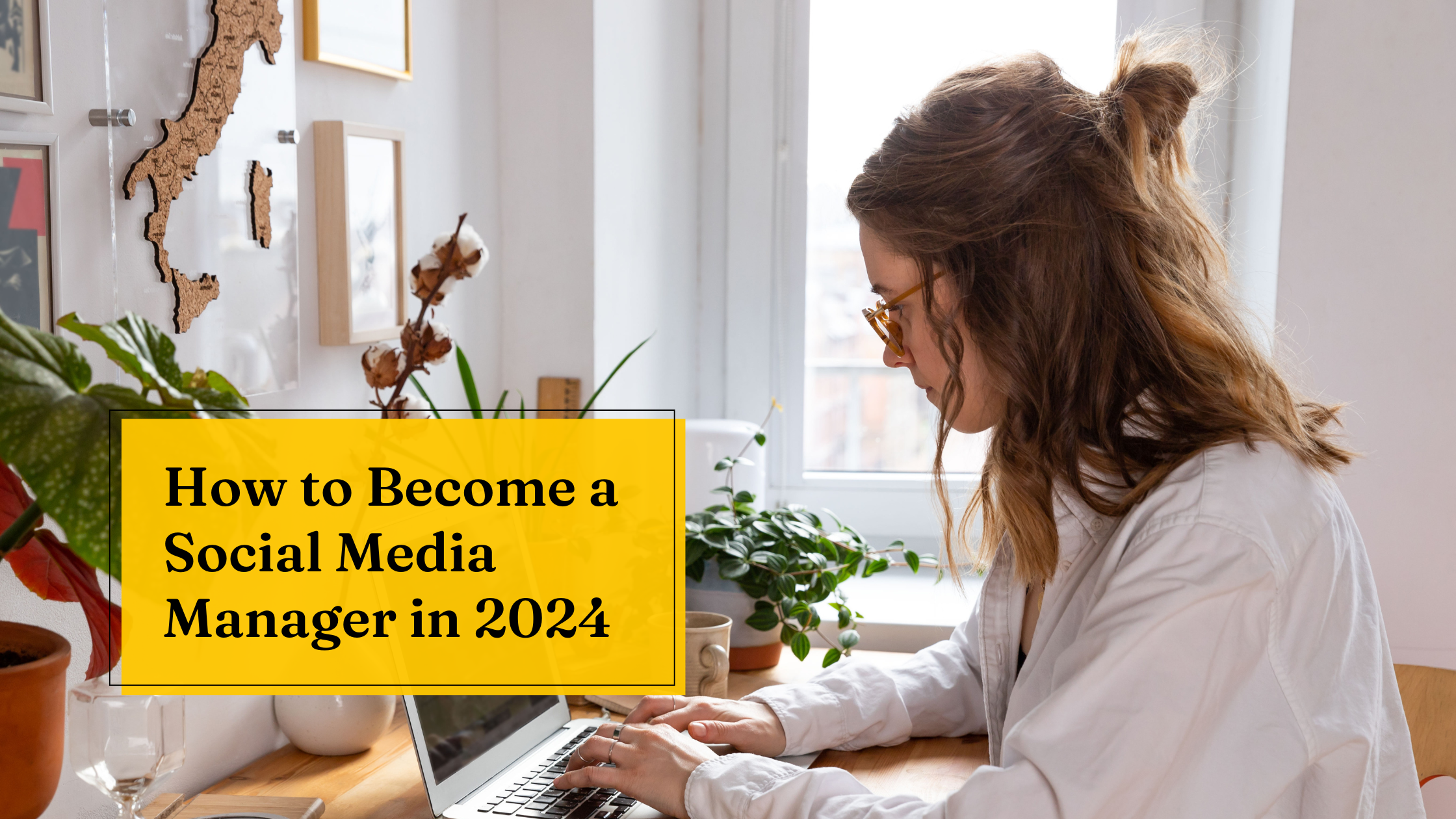 How to Become a Social Media Manager in 2024