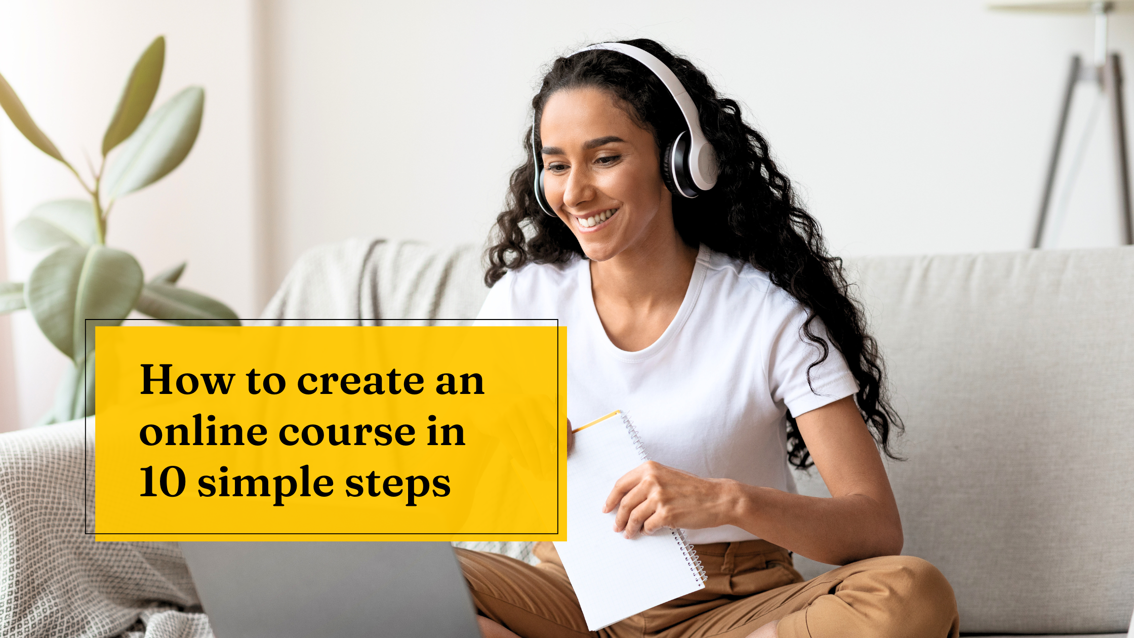 How to create an online course in 10 simple steps